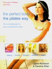 Cover of: Perfect Body the Pilates Way: Complete Plan for Top to Toe Transformation