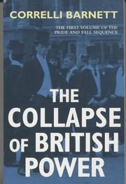 Cover of: The Collapse of British Power (Pride & Fall Sequence) by Correlli Barnett
