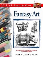 Cover of: Fantasy Art (Collins Learn to Draw S.) by Mike Jefferies