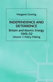 Cover of: Independence and deterrence: Britain and atomic energy, 1945-1952
