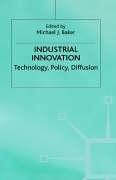 Cover of: Industrial Innovation Technology, Policy, Diffusion by Michael J. Baker