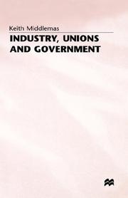 Cover of: Industry, Unions and Government: Twenty-One Years of the National Economic Development Office