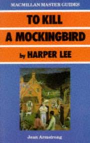 "To Kill a Mockingbird" by Harper Lee (Master Guides) by Jean Armstrong