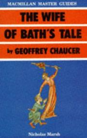The wife of Bath's tale by Geoffrey Chaucer by Nicholas Marsh