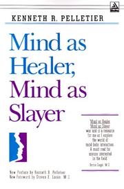 Cover of: Mind as Healer, Mind as Slayer by Kenneth R. Pelletier