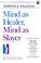 Cover of: Mind as Healer, Mind as Slayer