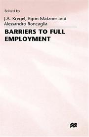 Cover of: Barriers to full employment by edited by J.A. Kregel, Egon Matzner, Alessandro Roncaglia.