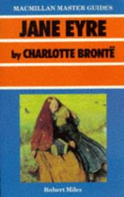 "Jane Eyre" by Charlotte Bronte (Master Guides) by Robert Miles