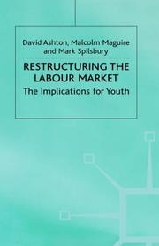 Cover of: Restructuring the labour market: the implications for youth