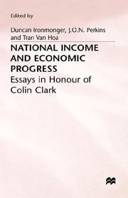 Cover of: National Income and Economic Progress: Essays in Honour of Colin Clark