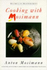 Cover of: Cooking with Mosimann by Anton Mosimann