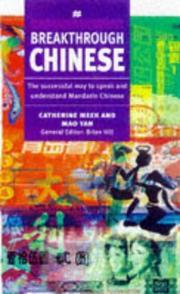 Cover of: Breakthrough Chinese Mandarin (Breakthrough Language) by Catherine Meek, Mao Yan, E. Henian, Brian Hill