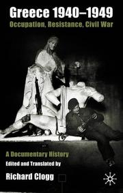 Cover of: Greece, 1940-1949: occupation, resistance, civil war : a documentary history