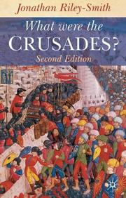 Cover of: What Were the Crusades? by Jonathan Riley-Smith