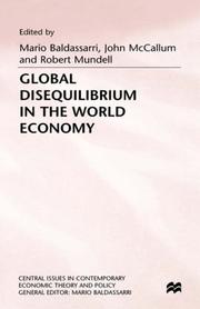 Global Disequilibrium in the World Economy (Central Issues in Contemporary Economic Theory and Policy) by John McCallum