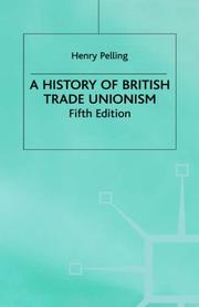 A history of British trade unionism by Henry Pelling
