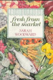 Cover of: Fresh from the Market: A Guide to Seasonal Cooking