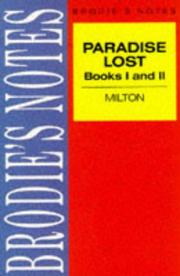 Cover of: John Milton's Paradise Lost and II (Brodie's Notes on John Milton's Paradise Lost & II)