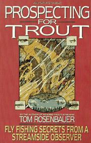 Cover of: Prospecting for trout: fly fishing secrets from a streamside observer