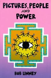 Cover of: Pictures, people, and power by Bob Linney