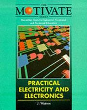 Cover of: Practical Electricity and Electronics (Motivate) by John Watson
