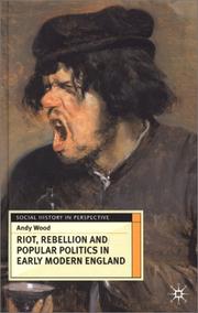 Cover of: Riot, Rebellion And Popular Politics In Early Modern England