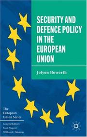 The Security and Defence Policy in the European Union by Jolyon Howorth