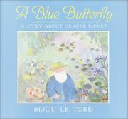 Cover of: A blue butterfly: a story about Claude Monet