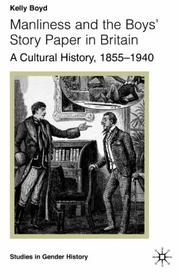 Cover of: Manliness and the boys' story paper in Britain: a cultural history, 1855-1940
