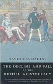 Cover of: The Decline and Fall of the British Aristocracy