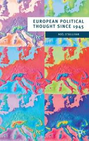 Cover of: European Political Thought since 1945 (Public Policy and Politics) by Noel O'Sullivan, Noel O'Sullivan