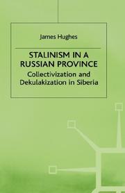 Cover of: Stalinism in a Russian province: a study of collectivization and dekulakization in Siberia