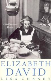 Cover of: ELIZABETH DAVID  a Mediterranean Passion by Lisa CHANEY
