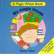 Cover of: My Magic House (A Magic Wheel Book) | Nancy Hellen