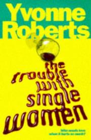Cover of: The Trouble With Single Women