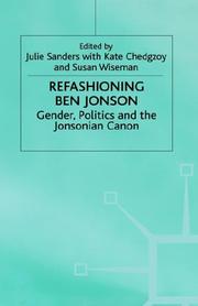 Cover of: Refashioning Ben Jonson by edited by Julie Sanders, with Kate Chedgzoy and Susan Wiseman.