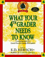 Cover of: What Your Fourth Grader Needs to Know: Fundamentals of a Good Fourth-Grade Education (The Core Knowledge)