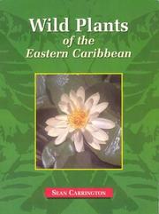Cover of: Wild plants of the Eastern Caribbean by Sean Carrington