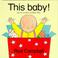 Cover of: This Baby! (Lift the Flap)