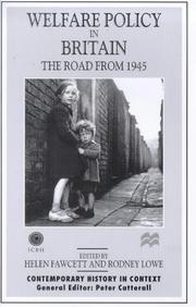 Cover of: Welfare Policy in Britain: The Road from 1945 (Contemporary History in Context Series,)