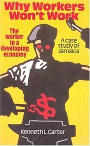 Why workers won't work by Kenneth L. Carter