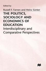 Cover of: The Politics, Sociology, and Economics of Education: Interdisciplinary and Comparative Perspectives