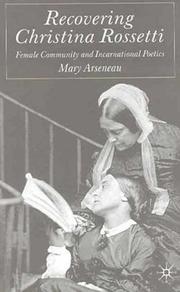 Cover of: Recovering Christina Rossetti: female community and incarnational poetics