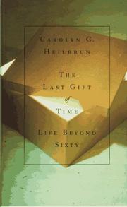 Cover of: The last gift of time: life beyond sixty