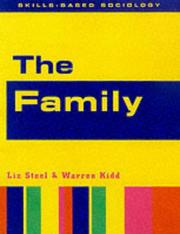 Cover of: The Family (Skills-based Sociology) by Liz Steel, Warren Kidd, Steel Liz