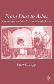 Cover of: From dust to ashes: cremation and the British way of death
