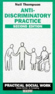 Cover of: Anti-discriminatory Practice (British Association of Social Workers (BASW) Practical Social Work) by Neil Thompson
