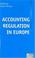 Cover of: Accounting Regulation in Europe