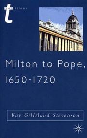 Milton to Pope, 1650-1720 by Kay Gilliland Stevenson
