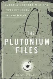 Cover of: The Plutonium Files by Eileen Welsome